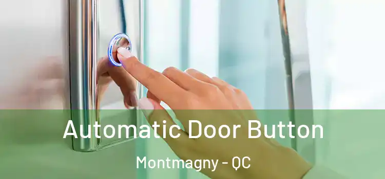 Automatic Door Button Montmagny - QC