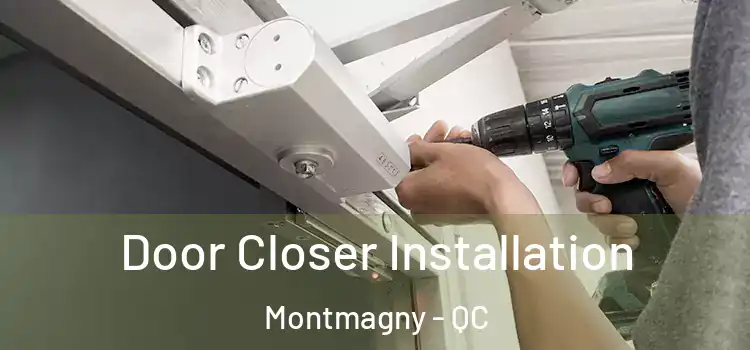  Door Closer Installation Montmagny - QC