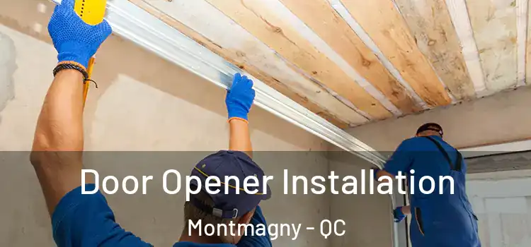 Door Opener Installation Montmagny - QC