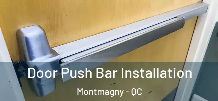 Door Push Bar Installation Montmagny - QC