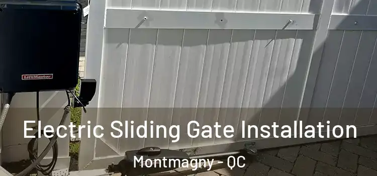 Electric Sliding Gate Installation Montmagny - QC