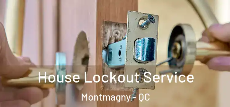 House Lockout Service Montmagny - QC