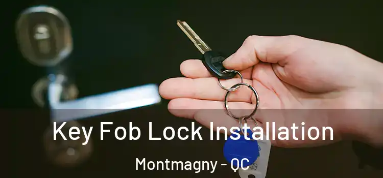  Key Fob Lock Installation Montmagny - QC