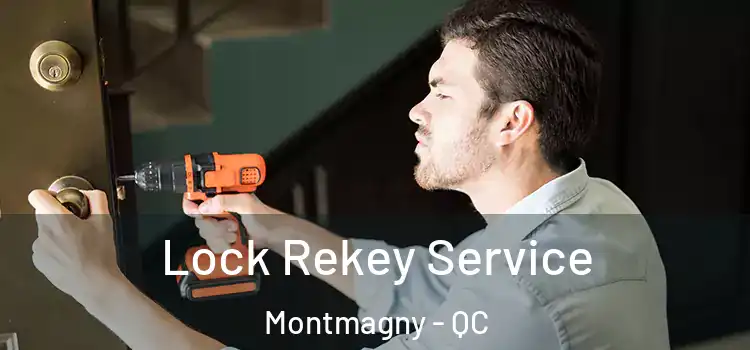 Lock Rekey Service Montmagny - QC