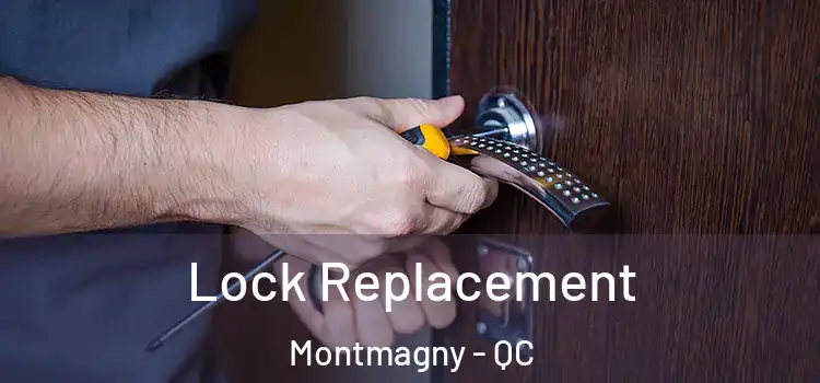 Lock Replacement Montmagny - QC