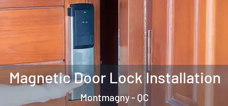  Magnetic Door Lock Installation Montmagny - QC