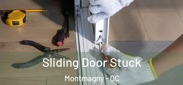 Sliding Door Stuck Montmagny - QC