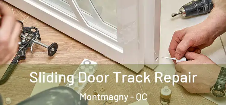 Sliding Door Track Repair Montmagny - QC