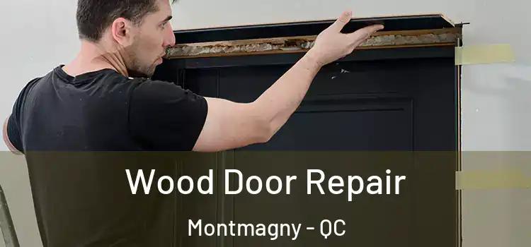 Wood Door Repair Montmagny - QC